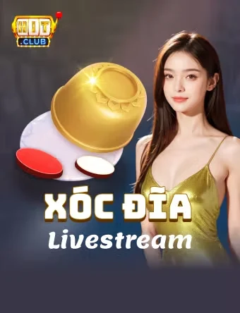 xóc đĩa live stream